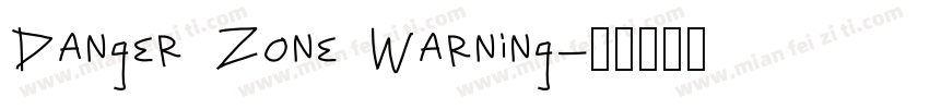 Danger Zone Warning字体转换